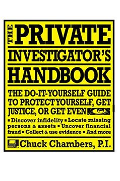 portada The Private Investigator Handbook: The Do-It-Yourself Guide to Protect Yourself, get Justice, or get Even (in English)