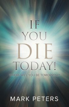portada If you die Today! Where Will you be Tomorrow? (in English)