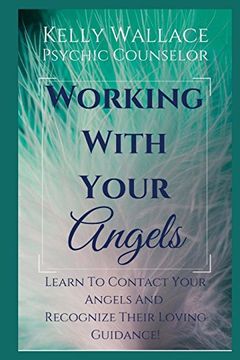 portada Working With Your Angels: Hear Their Messages!