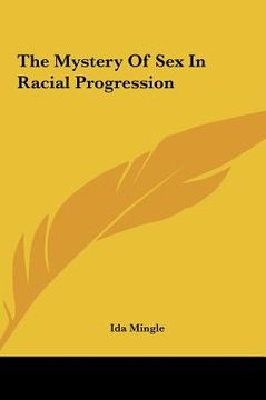 portada the mystery of sex in racial progression the mystery of sex in racial progression