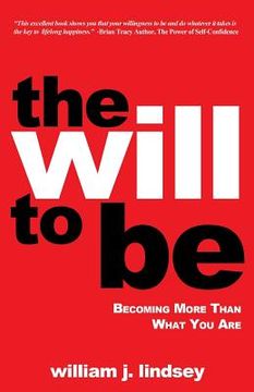 portada The Will to Be: Becoming More Than What You Are