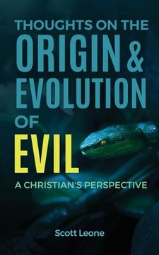 portada Thoughts on the Origin & Evolution of Evil: A Christian's Perspective (en Inglés)