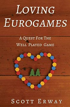 portada Loving Eurogames: A Quest for the Well Played Game (en Inglés)