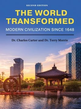 portada World Transformed: Modern Civilization Since 1648 (en Inglés)