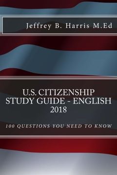portada U.S. Citizenship Study Guide - English: 100 Questions You Need To Know