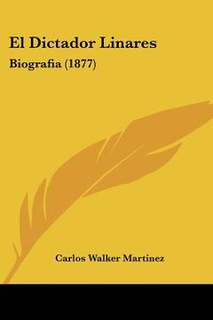 portada el dictador linares: biografia (1877)