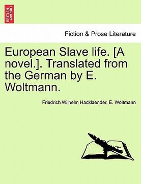 portada european slave life. [a novel.]. translated from the german by e. woltmann. vol. ii. (en Inglés)