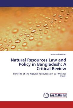 portada Natural Resources Law and Policy in Bangladesh: A Critical Review: Benefits of the Natural Resources on  our Mother Earth