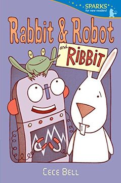 portada Rabbit and Robot and Ribbit (Candlewick Sparks) (in English)