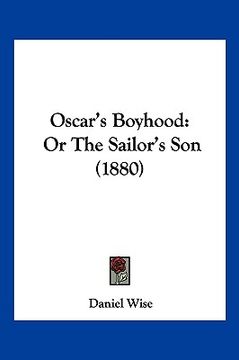 portada oscar's boyhood: or the sailor's son (1880)