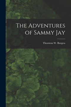 portada The Adventures of Sammy Jay (en Inglés)