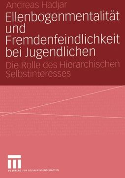 portada Ellenbogenmentalität und Fremdenfeindlichkeit bei Jugendlichen: Die Rolle des Hierarchischen Selbstinteresses (German Edition)