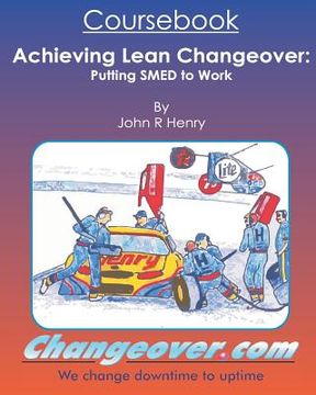 portada Achieving Lean Changeover Coursebook: Putting SMED to Work (en Inglés)