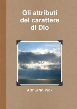 portada Gli attributi del carattere di Dio (in Italian)
