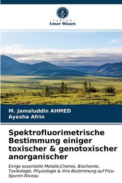 portada Spektrofluorimetrische Bestimmung einiger toxischer & genotoxischer anorganischer (en Alemán)