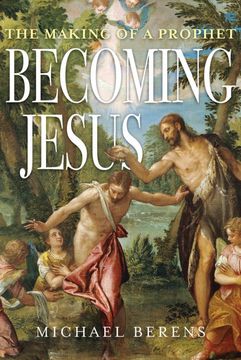 portada Becoming Jesus: The Making of a Prophet (en Inglés)
