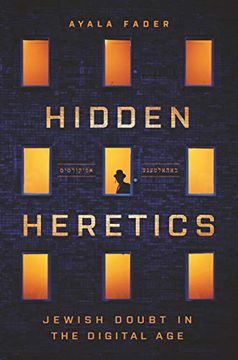 portada Hidden Heretics: Jewish Doubt in the Digital Age: 17 (Princeton Studies in Culture and Technology, 17) (en Inglés)