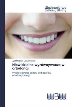 portada Niewidzialne wyrównywacze w ortodoncji (en Polaco)