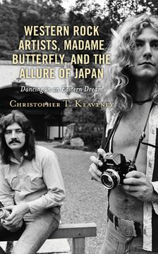 portada Western Rock Artists, Madame Butterfly, and the Allure of Japan: Dancing in an Eastern Dream (en Inglés)