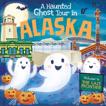 portada A Haunted Ghost Tour in Alaska (in English)