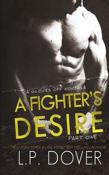 portada A Fighter's Desire - Part One: A Gloves Off Prequel Novella (in English)