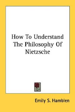 portada how to understand the philosophy of nietzsche (in English)