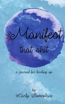 portada Manifest That Shit: A Journal for Leveling Up (en Inglés)