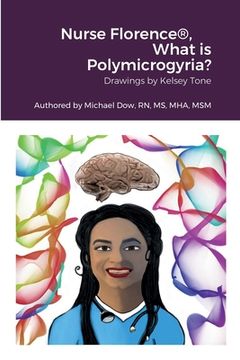 portada Nurse Florence(R), What is Polymicrogyria? (en Inglés)