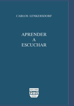 Aprender a escuchar: Enseñanzas maya-tojolabales
