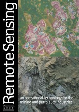 portada Remote Sensing: An Operational Technology For The Mining And Petroleum Industries