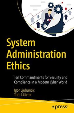 portada System Administration Ethics: Ten Commandments for Security and Compliance in a Modern Cyber World (en Inglés)