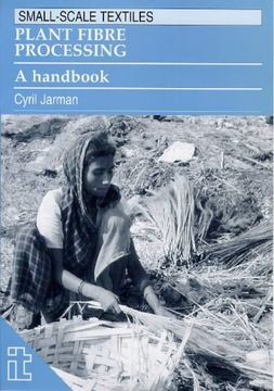 portada Plant Fibre Processing: A Handbook (International Development) (en Inglés)
