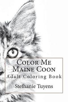 portada Color Me Maine Coon: Adult Coloring Book (in English)