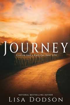 portada Journey: Finding God'S Path for Your Life (en Inglés)