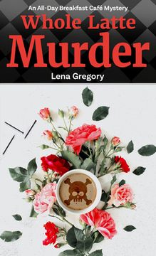 portada Whole Latte Murder (en Inglés)