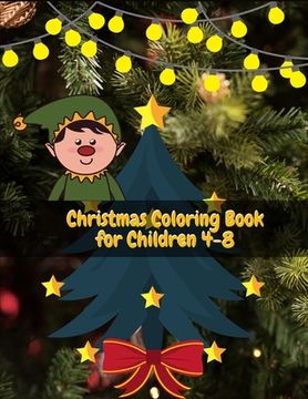 portada Christmas Coloring Book for Children: Supper Christmas Coloring Book for Kids Fun Children's Christmas Gift or Present for Toddlers & Kids 50 Beautifu (en Inglés)
