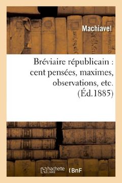 portada Breviaire Republicain: Cent Pensees, Maximes, Observations, Etc (Philosophie) (French Edition)