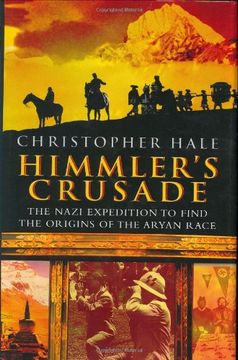portada Himmler's Crusade: The Nazi Expedition to Find the Origins of the Aryan Race (in English)