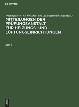 portada Mitteilungen der Prüfungsanstalt für Heizungs- und Lüftungseinrichtungen / Mitteilungen der Prüfungsanstalt für Heizungs- und Lüftungseinrichtungen. Heft 4 (en Alemán)