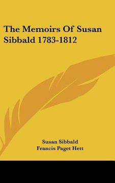 portada the memoirs of susan sibbald 1783-1812 (en Inglés)