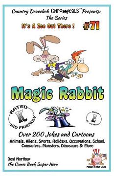 portada Magic Rabbit - Over 200 Jokes + Cartoons - Animals, Aliens, Sports, Holidays, Occupations, School, Computers, Monsters, Dinosaurs & More - in BLACK an (en Inglés)