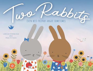 portada Two Rabbits: Even Best Friends Argue Sometimes … (in English)