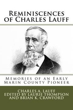portada Reminiscences of Charles Lauff: Memories of an Early Marin County Pioneer (en Inglés)