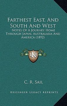 portada farthest east, and south and west: notes of a journey home through japan, australasia and america (1892) (in English)