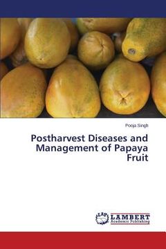 portada Postharvest Diseases and Management of Papaya Fruit (en Inglés)