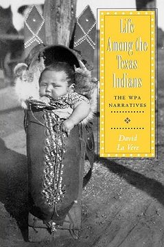 portada life among the texas indians: the wpa narratives (en Inglés)