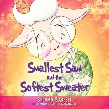 portada Smallest Sam and the Softest Sweater (en Inglés)