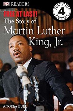 portada Dk Readers l4: Free at Last: The Story of Martin Luther King, jr. (dk Readers, Level 4) (en Inglés)