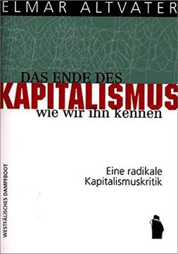 portada Das Ende des Kapitalismus, wie wir ihn Kennen: Eine Radikale Kapitalismuskritik (en Alemán)
