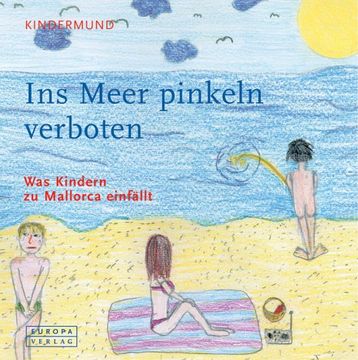 portada Ins Meer Pinkeln Verboten. Was Kindern zu Mallorca Einfällt (in German)